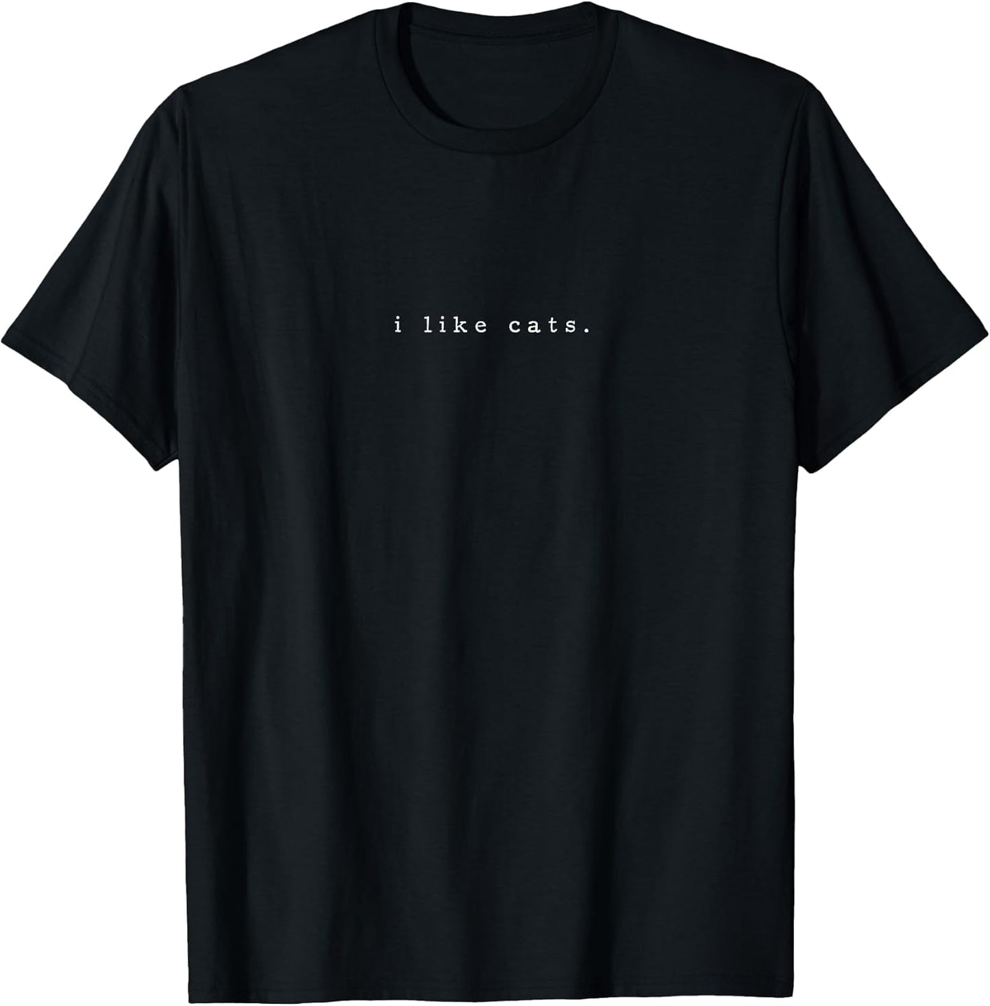 I Like Cats Cat Lover Funny Cat Minimalist Subtle Cat T-Shirt