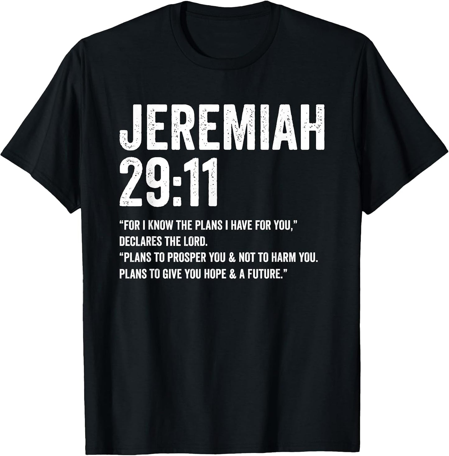 Jeremiah 29 11 For I Know The Plans I Have Tees