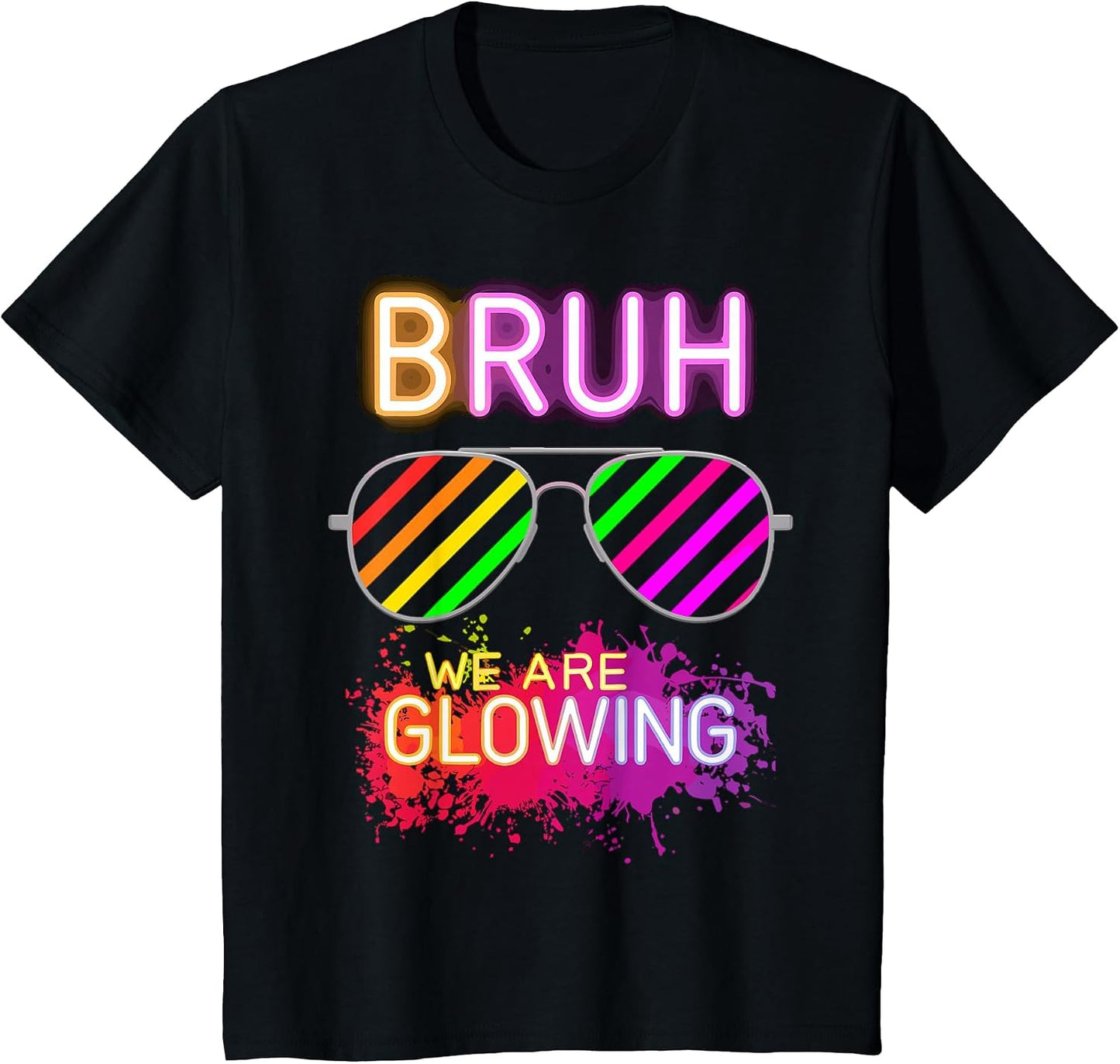 Bruh We Are Glowing Apparel
