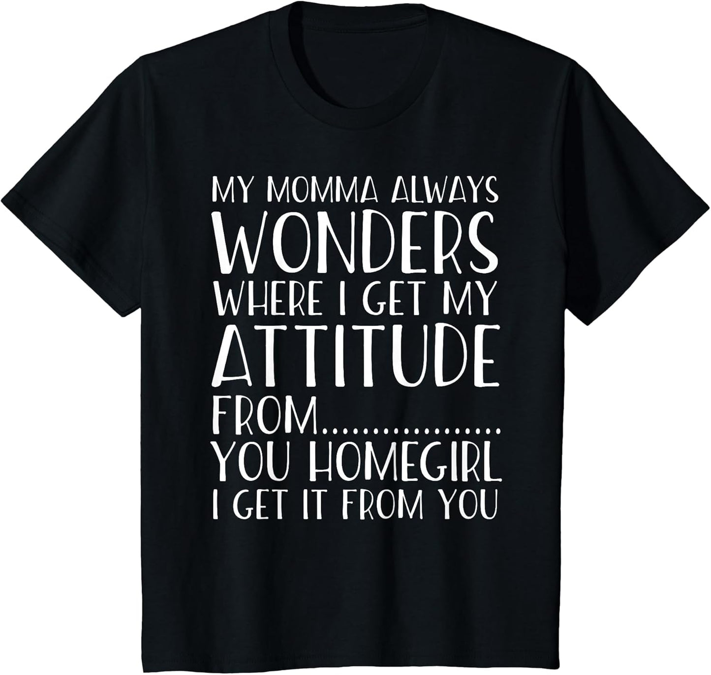 Funny Attitude T-Shirt Got It from My Momma Toddler Kids Tee T-Shirt