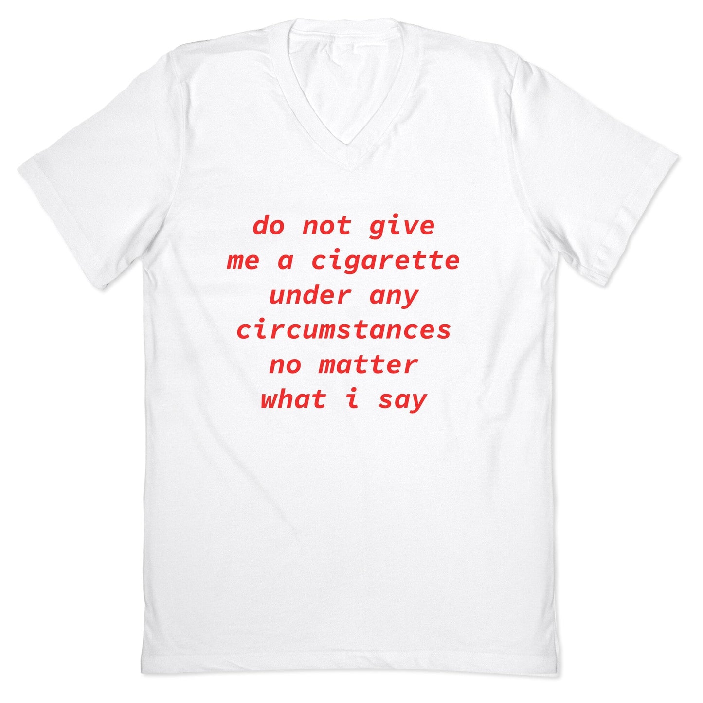 Do Not Give Me a Cigarette V-Neck
