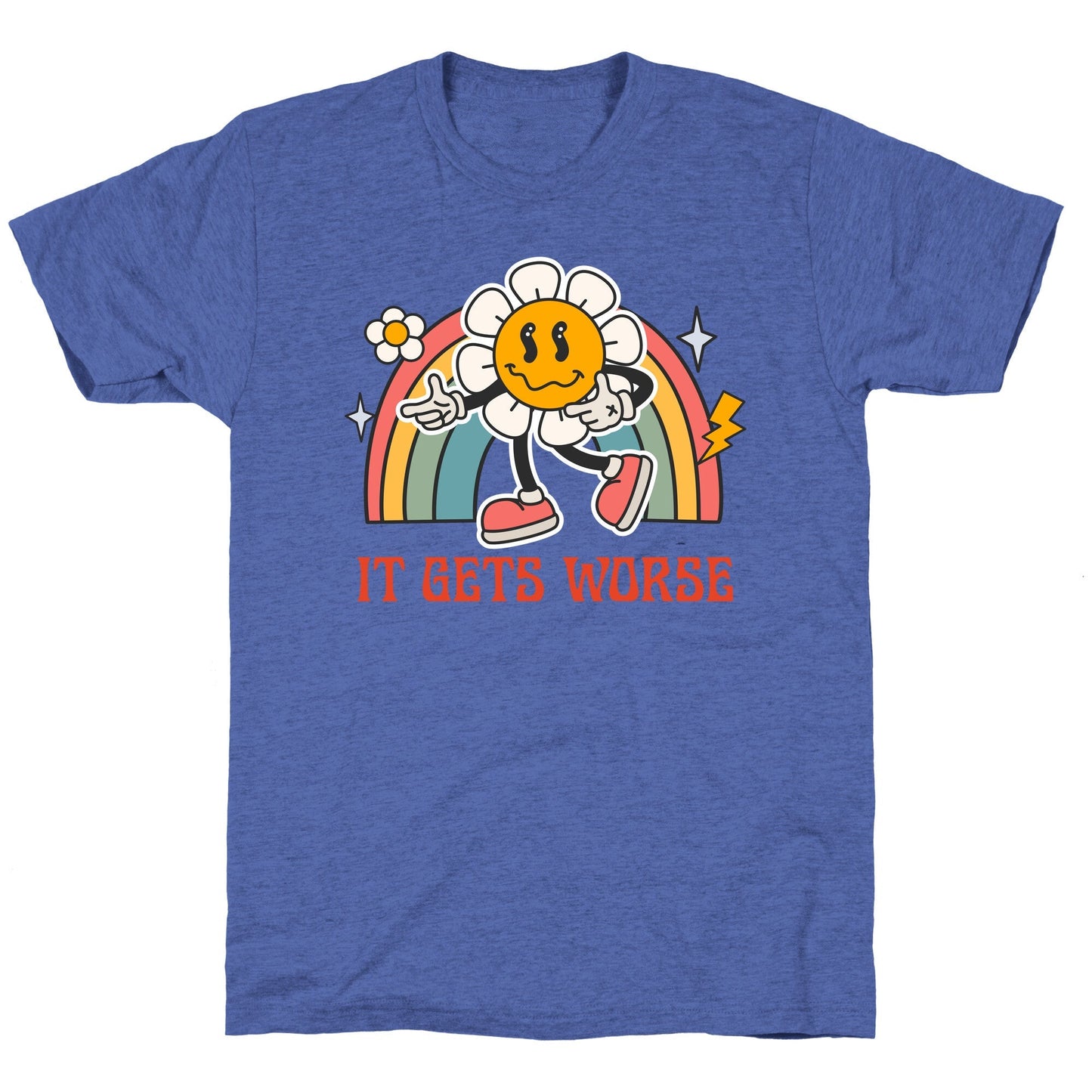 It Gets Worse Unisex Triblend Tee