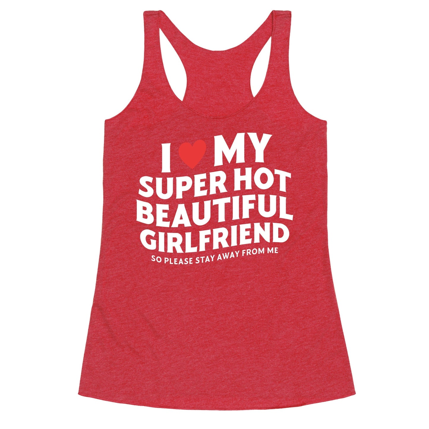 I Love My Girlfriend Racerback Tank