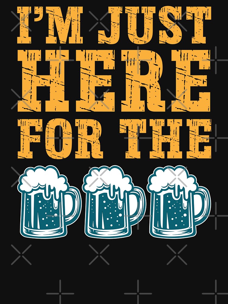 Here for the beer by TeeCodes