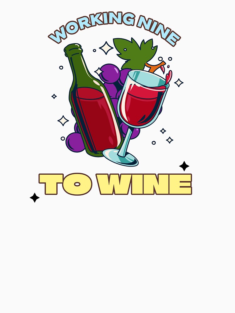Working Nine to Wine by Second Slice