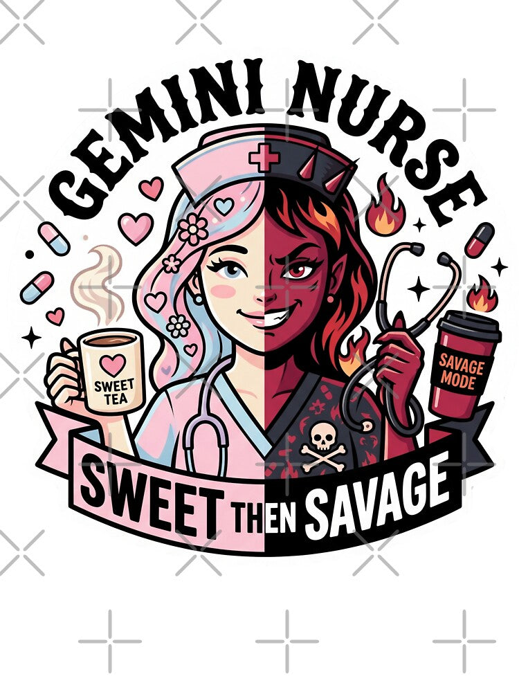 Gemini Nurse – Sweet One Minute Savage The Next Funny Zodiac RN Mood Swing Gift by Im-Ara