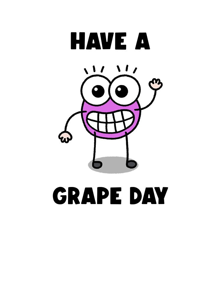 Have A Grape Day by pinkerverse