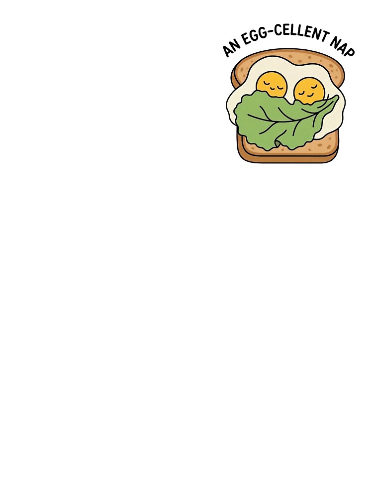 An Egg-Cellent Nap – Funny Breakfast Pun Design by aiqdelicia