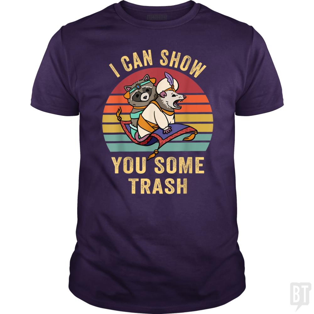I Can Show You Some Trash