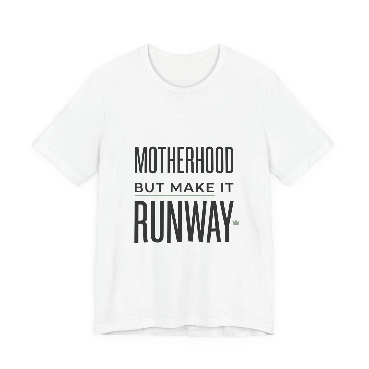 Motherhood But Make It Runway Tee | minimalist mom shirt, streetwear mom