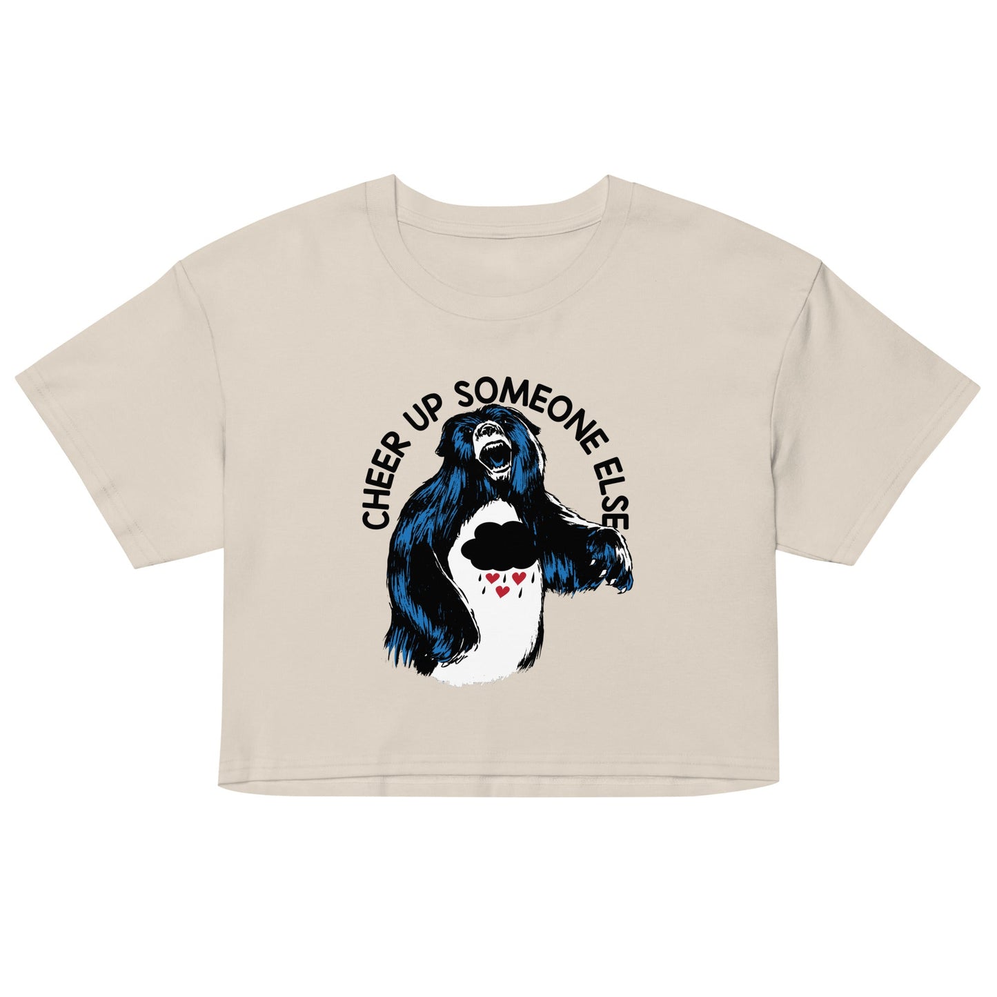 Cheer Up Someone Else Women's Crop Tee