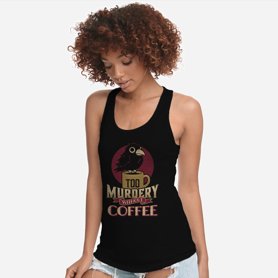 Too Murdery Without Coffee