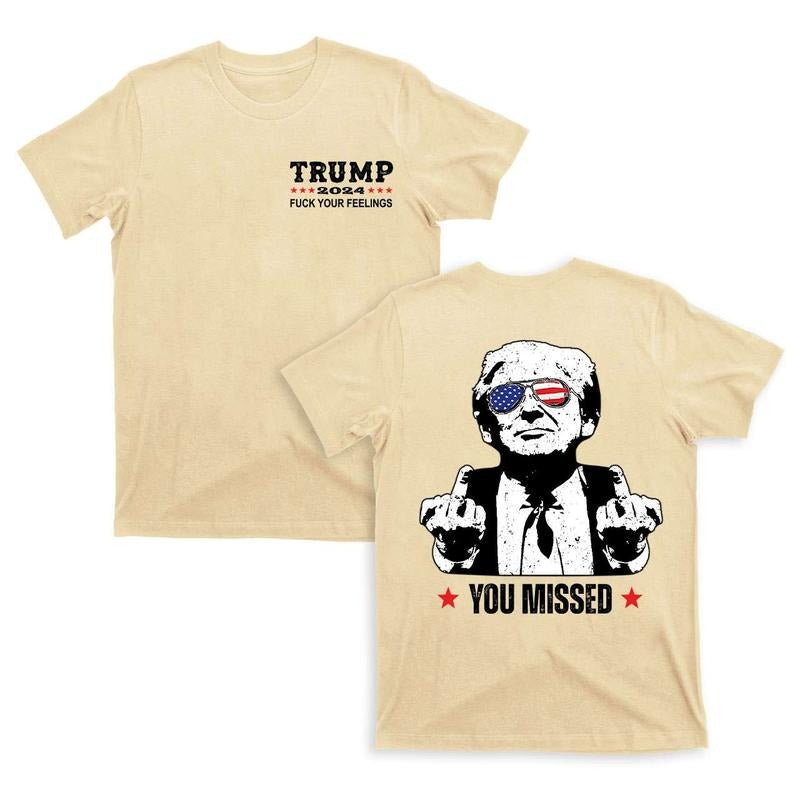 2 Sides Donald Trump You Missed Trump 2024 FCK Your Feelings Trump Fighting Donald Trump Arrest This Funny 2024 Elections Make America Great Again Her Him T-Shirts