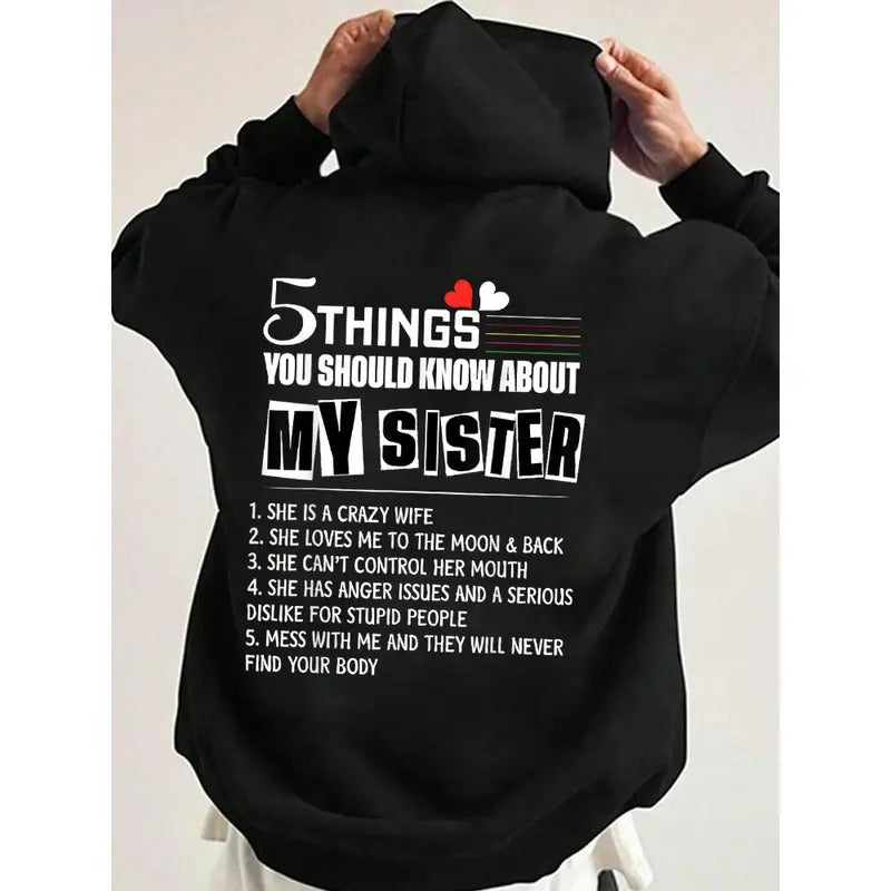 5 Things You Should Know About My Sister Funny Casual Street Fleece Fabric Hooded Perfect T-Shirts