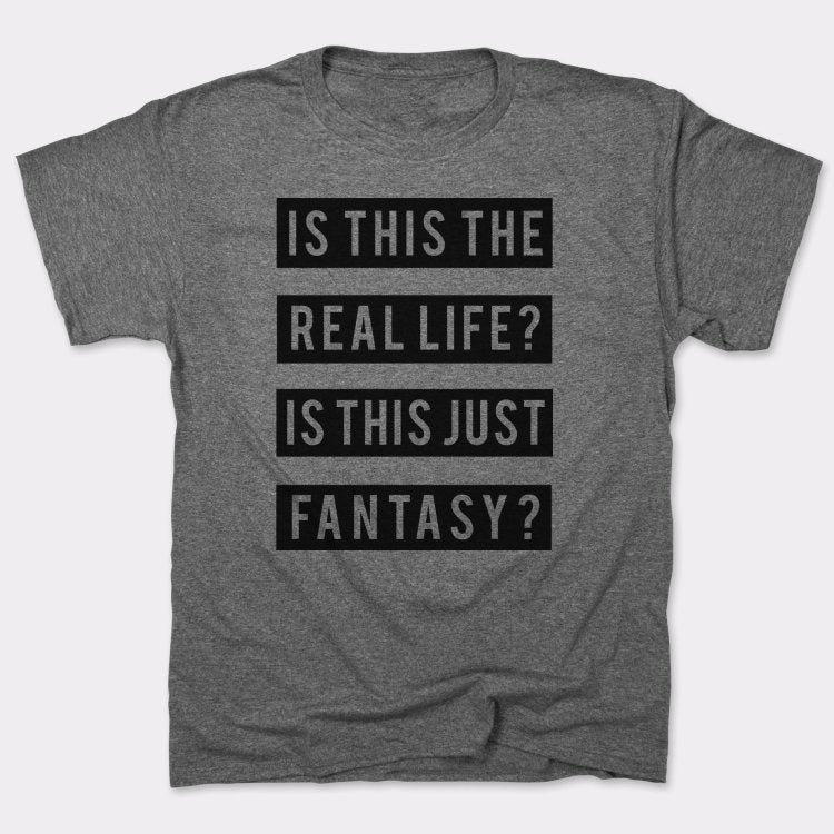 Real Life Or Fantasy?
