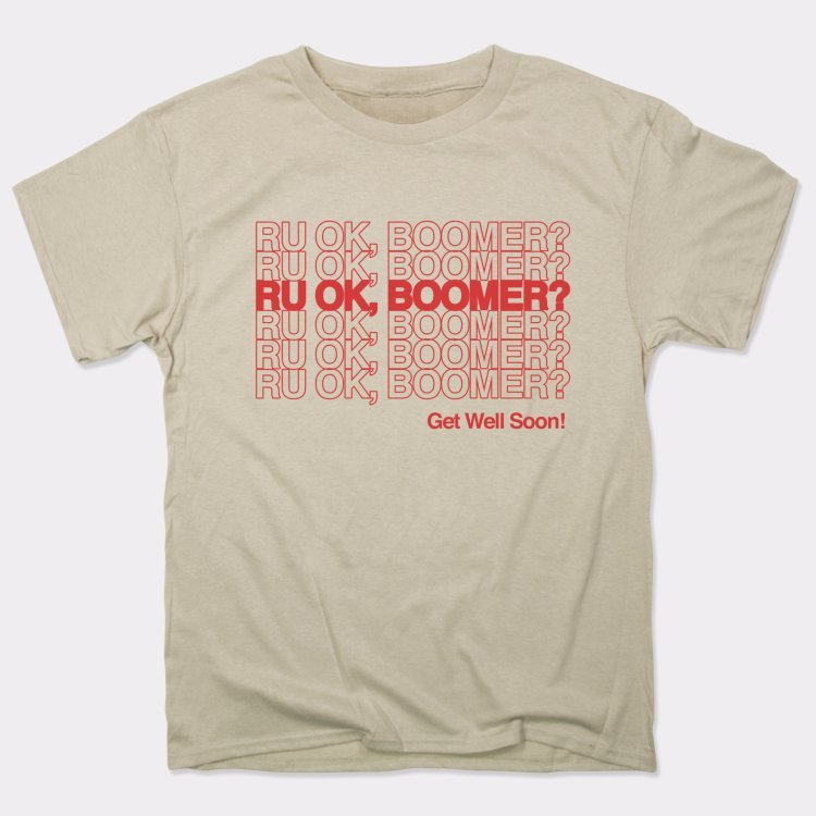 RU OK BOOMER