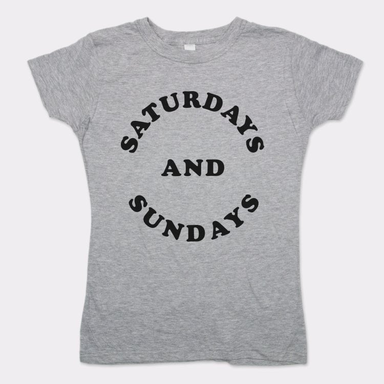 Saturdays And Sundays