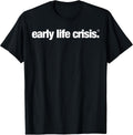 Early Life Crisis Apparel