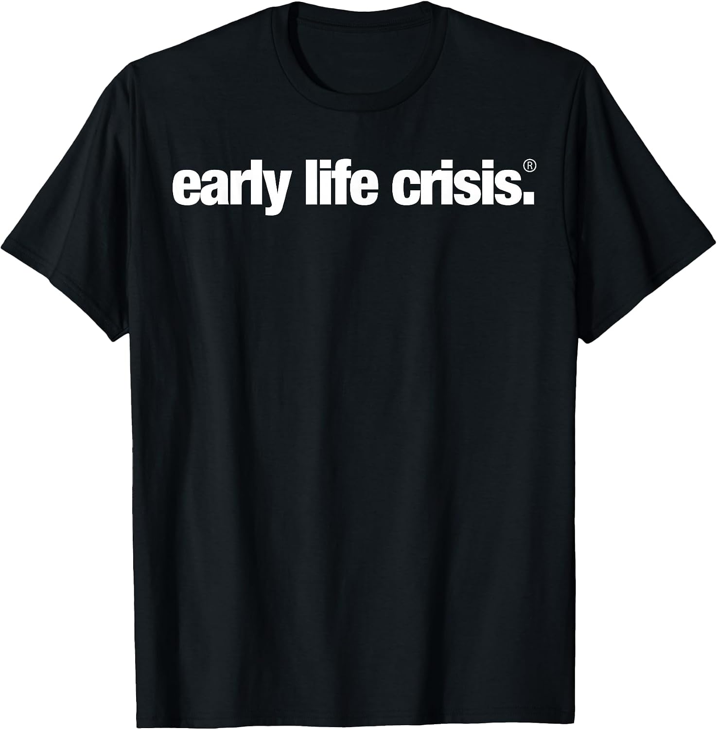 Early Life Crisis Apparel
