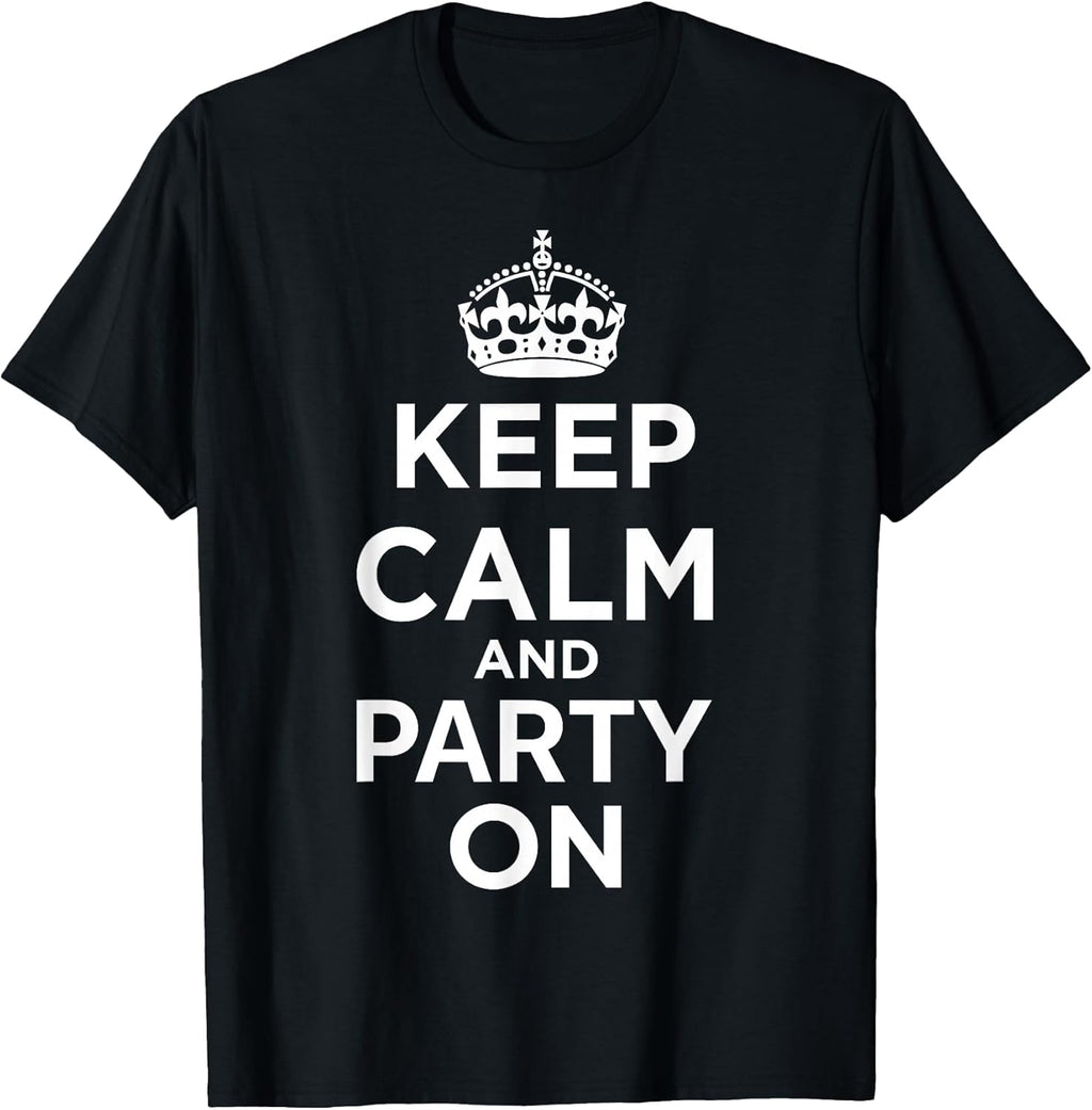 Keep Calm and Party On T-Shirt