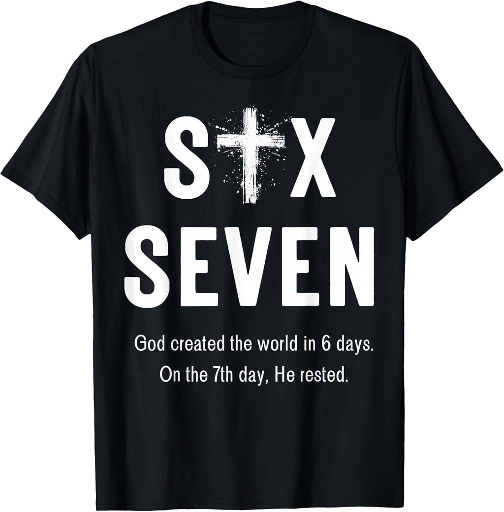Six Seven God Created The World in 6 Days 67 Meme Faith T-Shirt