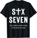 Six Seven God Created The World in 6 Days 67 Meme Faith T-Shirt