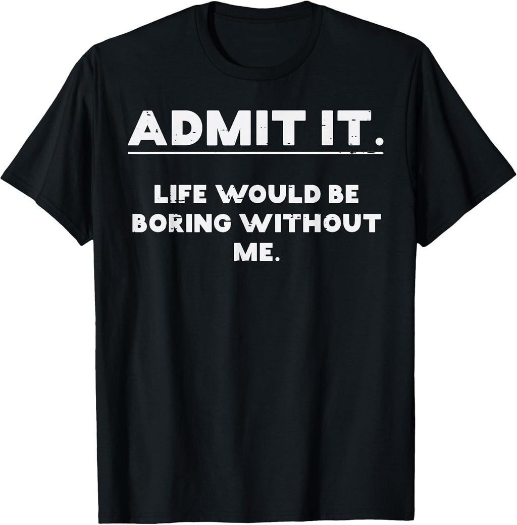 Funny Sayings Shirts For Men Women Kids Gifts