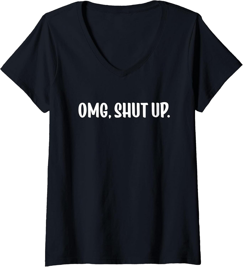 OMG Shut up Merch for Women