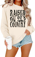Raised on 90s Country Sweatshirt: Women Country Concert Tops 90s Music Shirt Vintage Graphic Long Sleeve Pullover