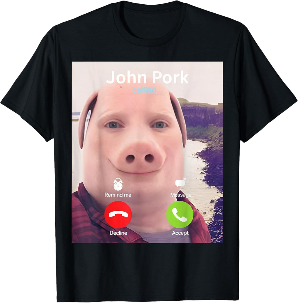 John Pork Calling Decline Accept Incoming Call John Pork T-Shirt