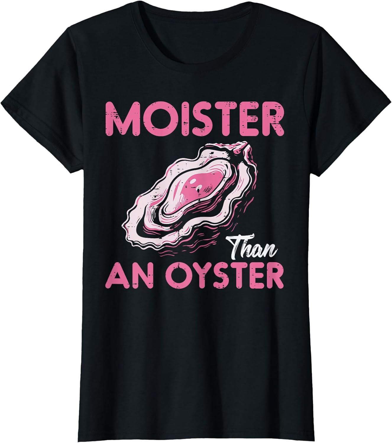Funny Oyster Inappropriate Adult Humor Weird Cringe Women T-Shirt