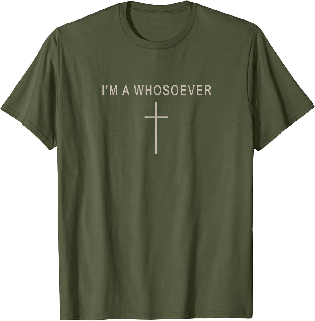 Im A Whosoever Minimalist Christian Faith Believer God Child T-Shirt