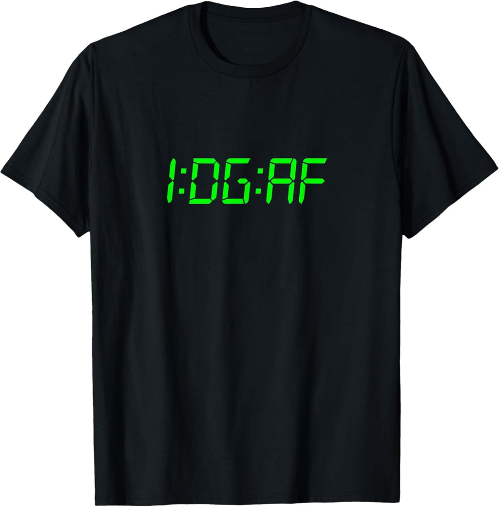 It's I Don't Give a Fuck Time IDGAF Sarcastic No Fucks Given T-Shirt