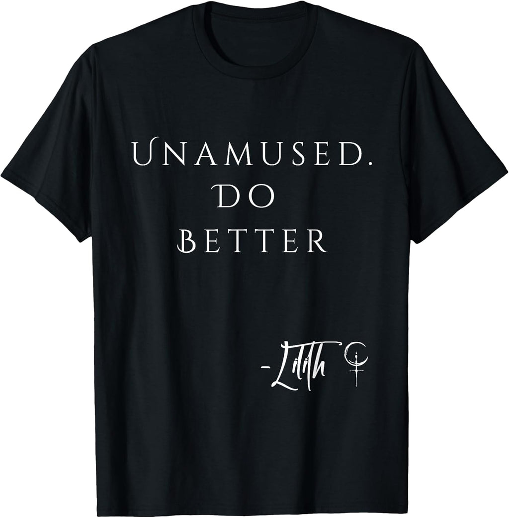Unamed Do Better Lilith Funny Sarcastic Goth Quote Introvert T-Shirt