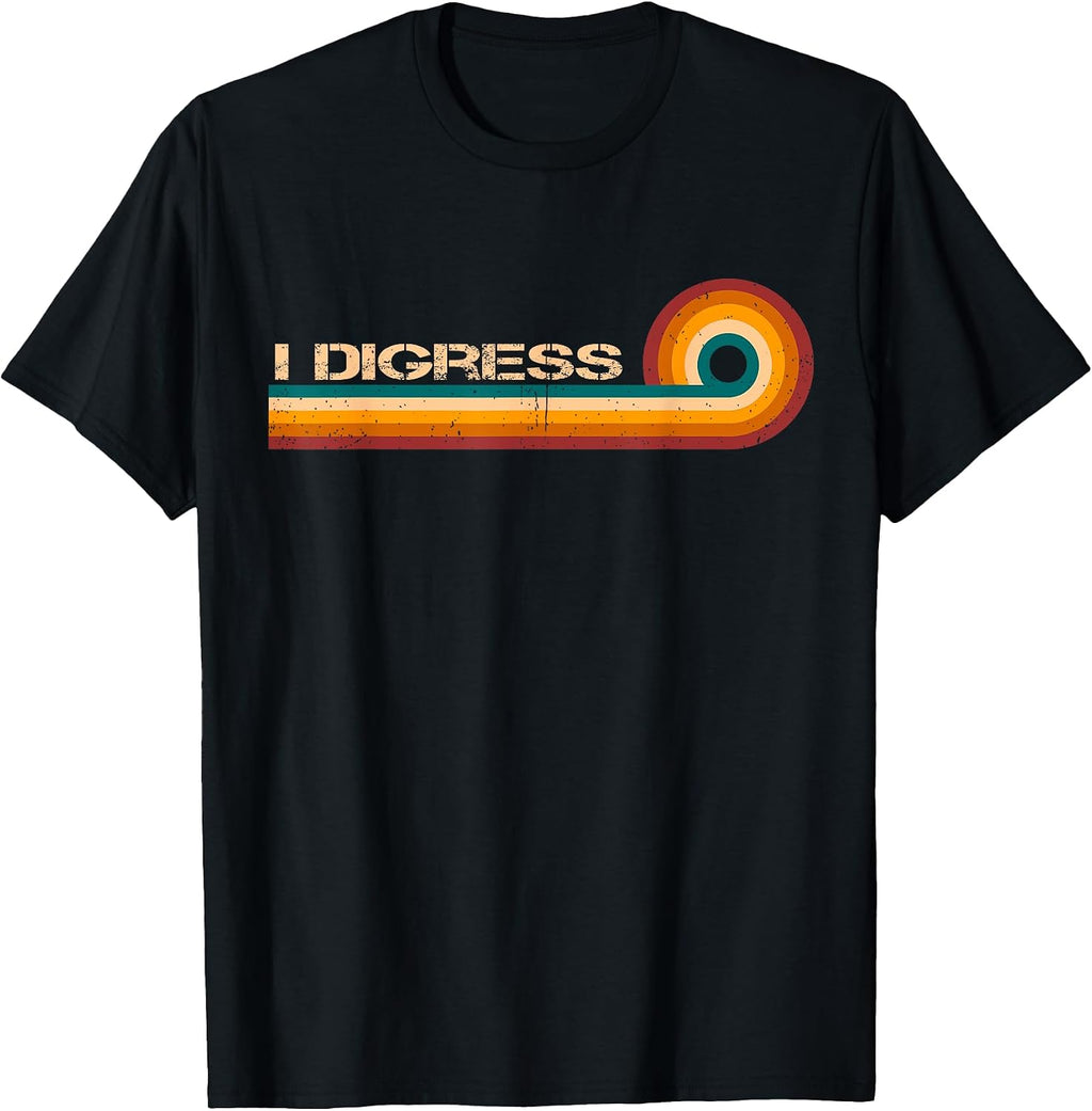 I Digress Funny Statement Trendy Quote Saying