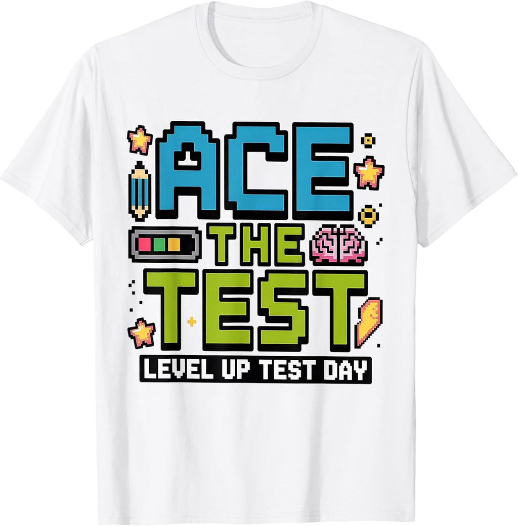 Ace The Test Pixel Gamer Style Level Up Test Day Motivation T-Shirt