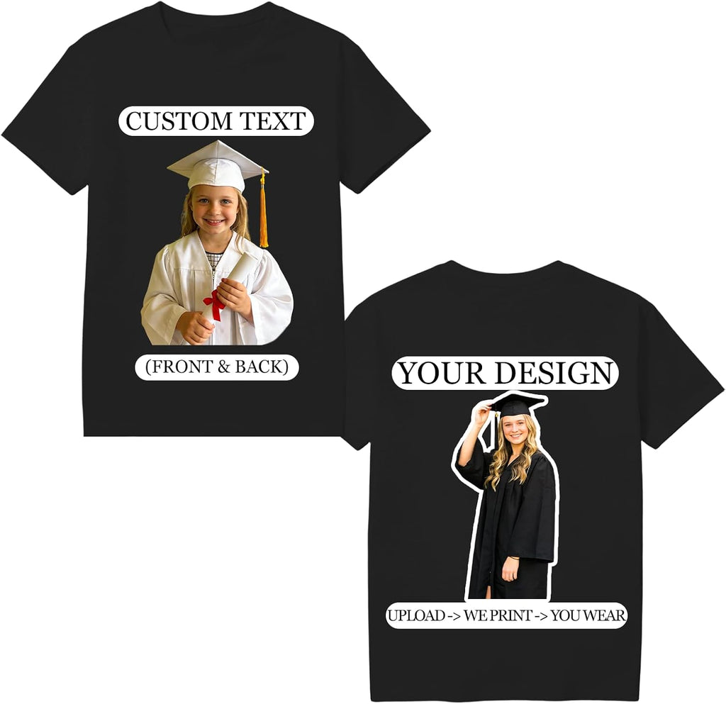 Custom Tshirt, Make Your Own Shirt Custom Logo/Text/Image Front & Back, Personalized Gifts for Men Women Graduation