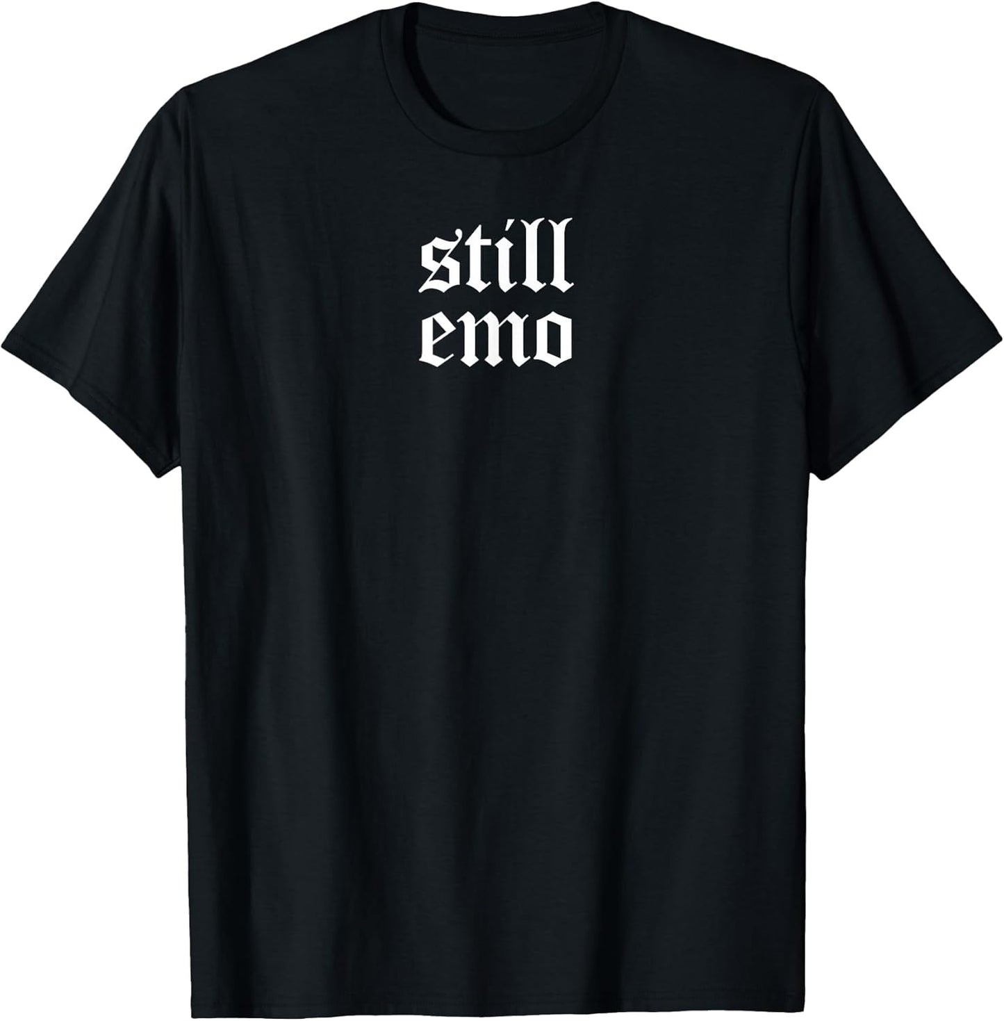 Retro Still Emo 80's 90's Band Goth GF Punk Gothic Emo Shirt T-Shirt