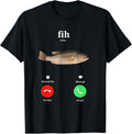 Fih Calling Remind me Message Decline Accept Phone Call Fish T-Shirt