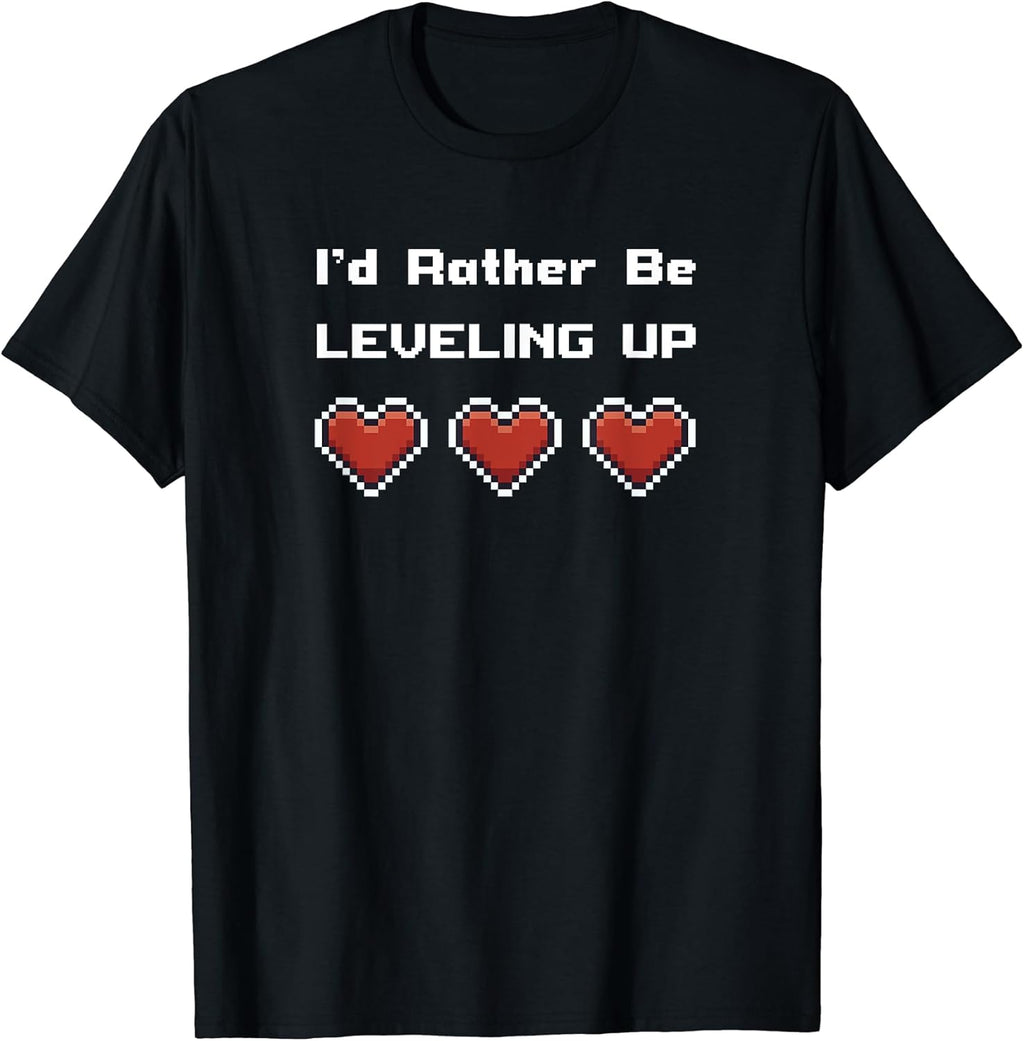 Heart Life Pixel Art Video Game Leveling Up Quote Love Gift T-Shirt