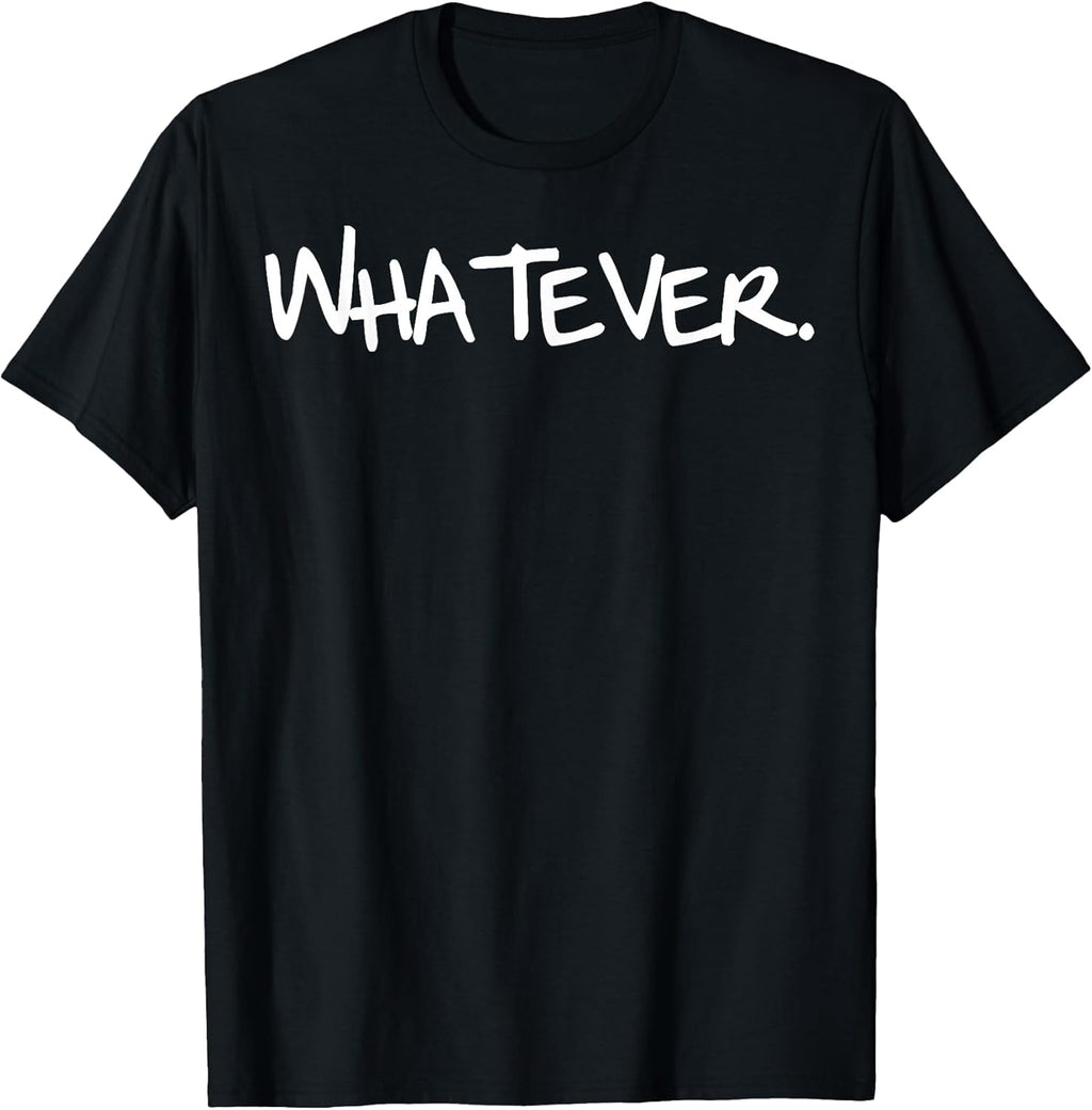 Men, Women Kids Funny Whatever Birthday Gift Idea One Word T-Shirt