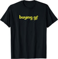 buying gf T Shirts