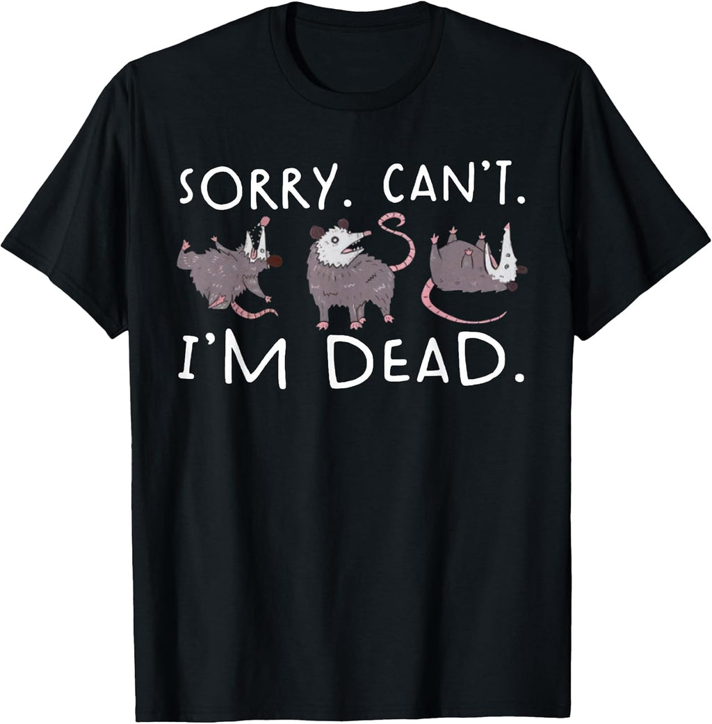 Sorry Can't Possum Dead Funny Opossum Fake Death Trash Meme T-Shirt