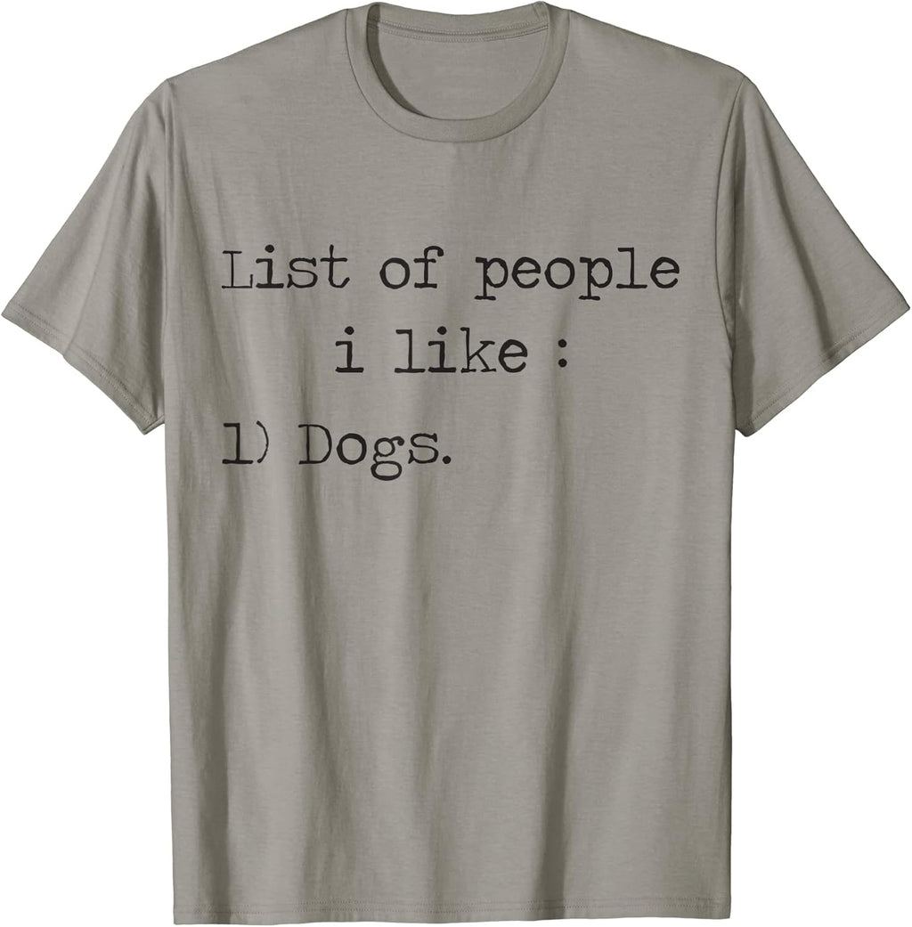 List of People I Like Dog unny Dogs Owners Designs