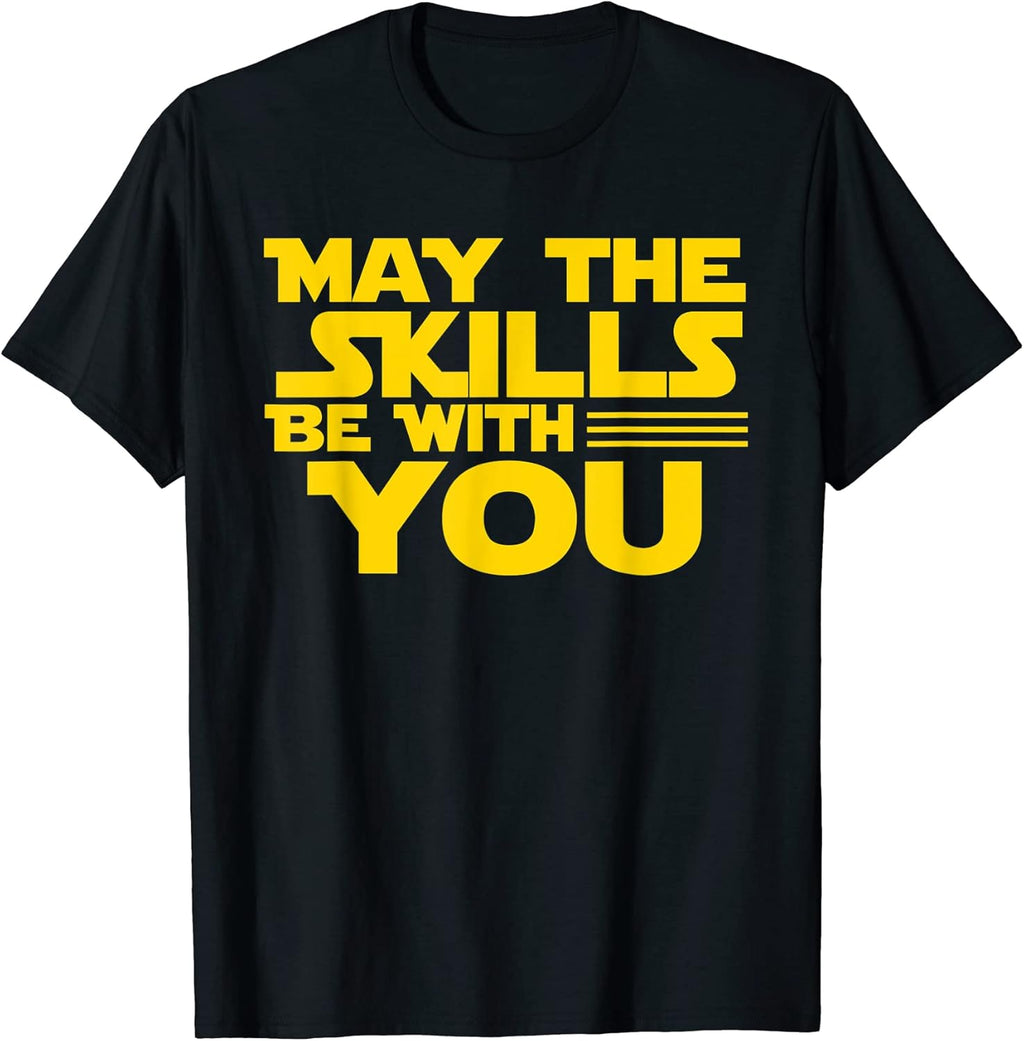 Test Day Testing - May The Skills Be With You School Teacher T-Shirt for Men Women Kids