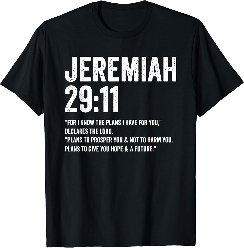 Jeremiah 29 11 For I Know The Plans I Have Tees
