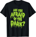 Are You Afraid of the Dark?
