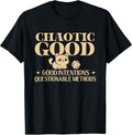 Chaotic Good - RPG Tabletop Games D20 Tabletop T-Shirt