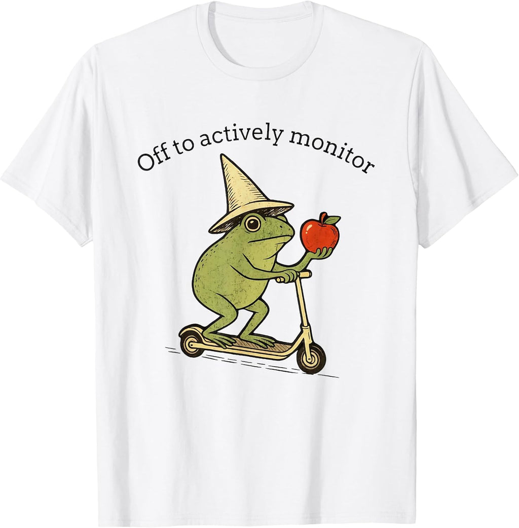 Off to Actively Monitor Funny Frog Scooter Teacher Testing T-Shirt