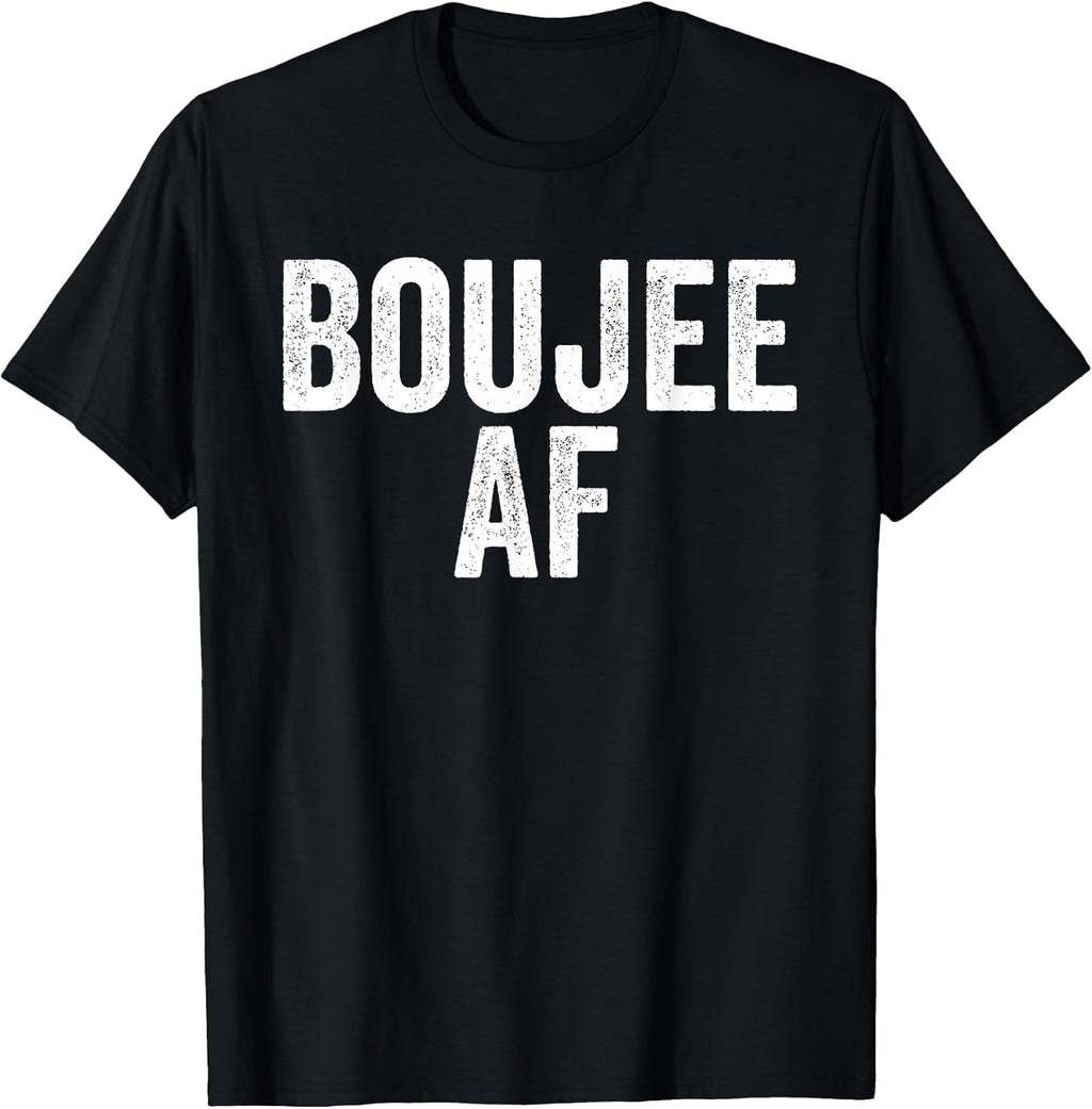Boujee AF Urban Hip Hop T-Shirt